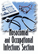 Nosocomial and Occupational Infections Section